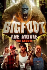Bigfoot The Movie  The Sequel