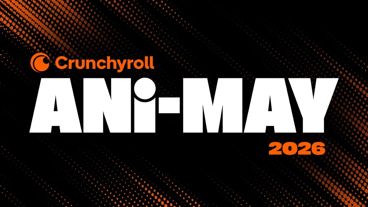 Crunchyroll Ani-May: Anime şöleni başlıyor!